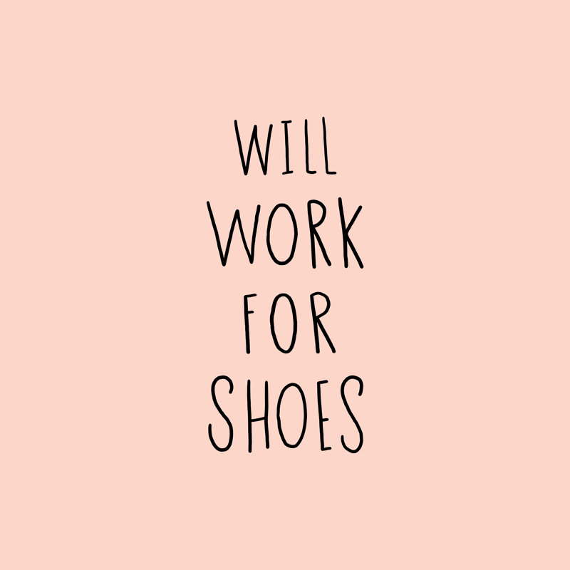 Will Work for Shoes - Art textuel, H 20 po x l 20 po, Toile tendue, Non