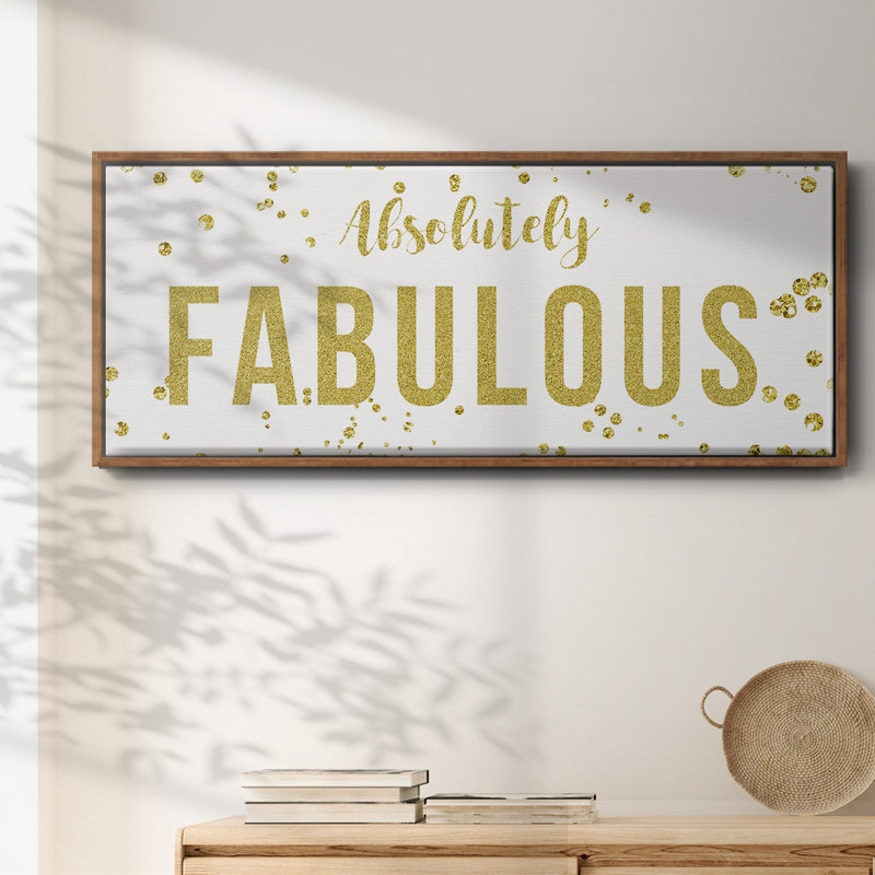 Fabulous- Framed Canvas, 24" H x 60" W