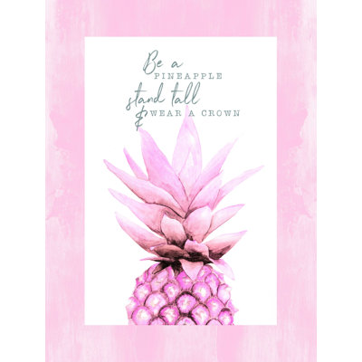 " Be A Pinapple "