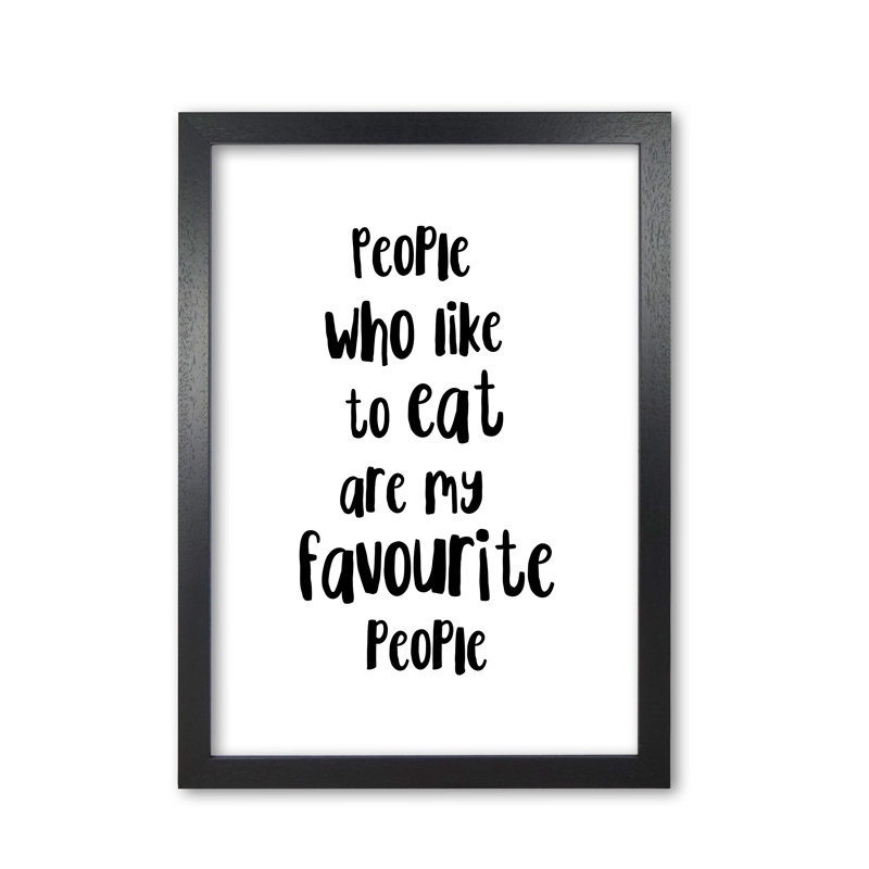 People Who Like To Eat - Print, Black Grain Frame, 60 cm H x 42 cm W x 5 cm D