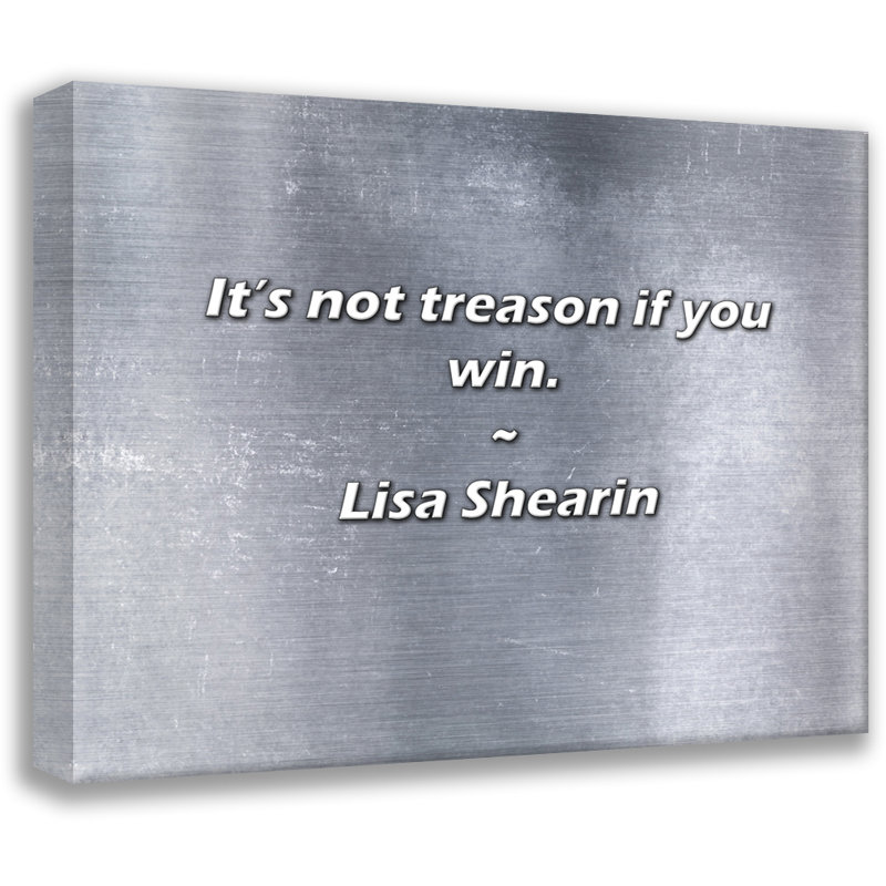 Lisa Shearin Citation: Ce n'est pas une trahison si vous gagnez., H 15 po x l 18 po