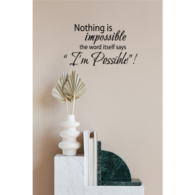 Nothing Is Impossible The Word Itself Says I'm Possible Vinyl Wall Decal Inspirational Quote Sticker Motivational Decor for Home Bedroom Office Removable Peel Stick Durable No Residue Elevate Your Space with Positive Energy Confidence Perfect for Daily