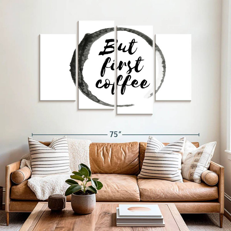 Tergel But First Coffee Quote, 42" H x 68" W