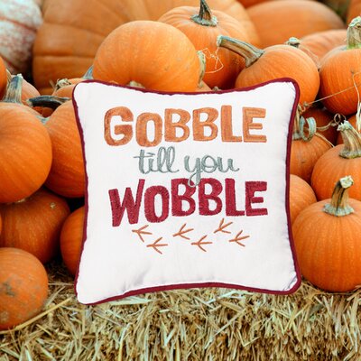 Gobble Till You Wobble Thanksgiving Embroidered Throw Pillow -  C&F Home, C81215538