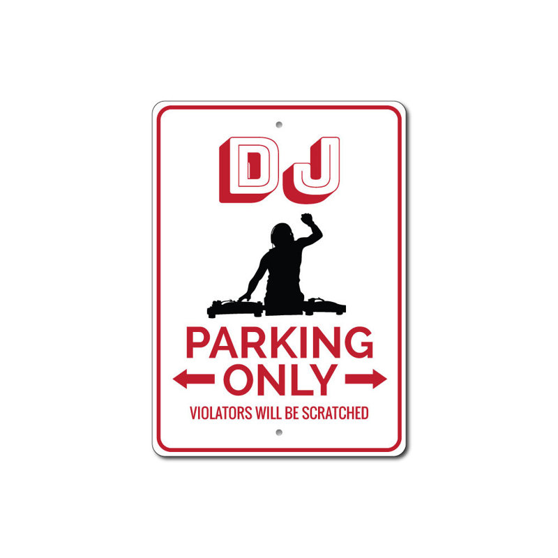 Enseigne de stationnement pour DJ, H 10 po x l 14 po x P 0,04 po
