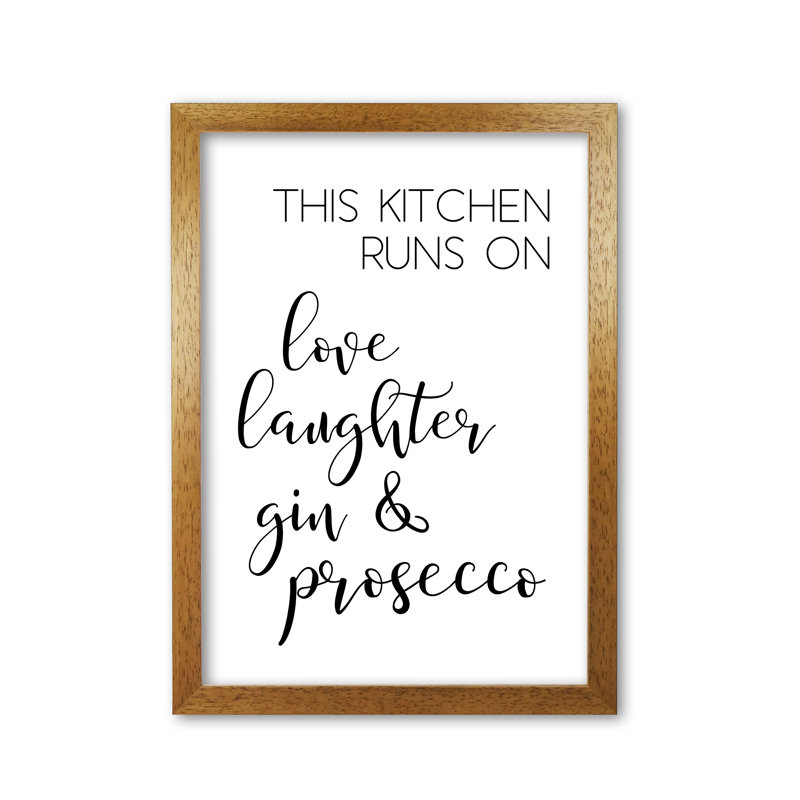 This Kitchen Runs On Love Laughter Gin & Prosecco - Single Picture Frame Print, 60 cm H x 42 cm W x 5 cm D, Honey Oak Frame