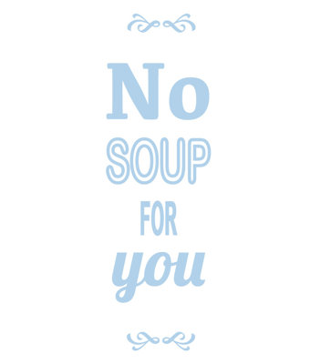 Décalcomanie murale pas de soupe pour vous