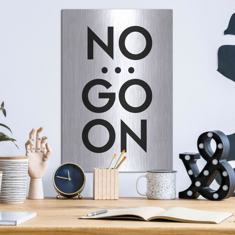 «No ... Go On» par Design Fabrikken, art mural en métal, 12 po x 16 po