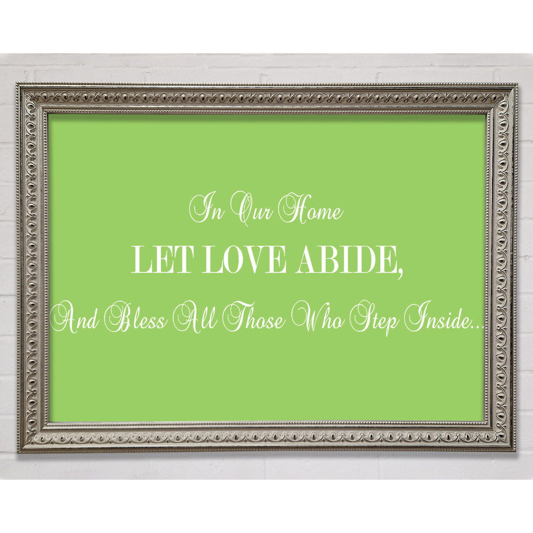 Love Quote In Our Home Let Love Abide Pink Framed Print