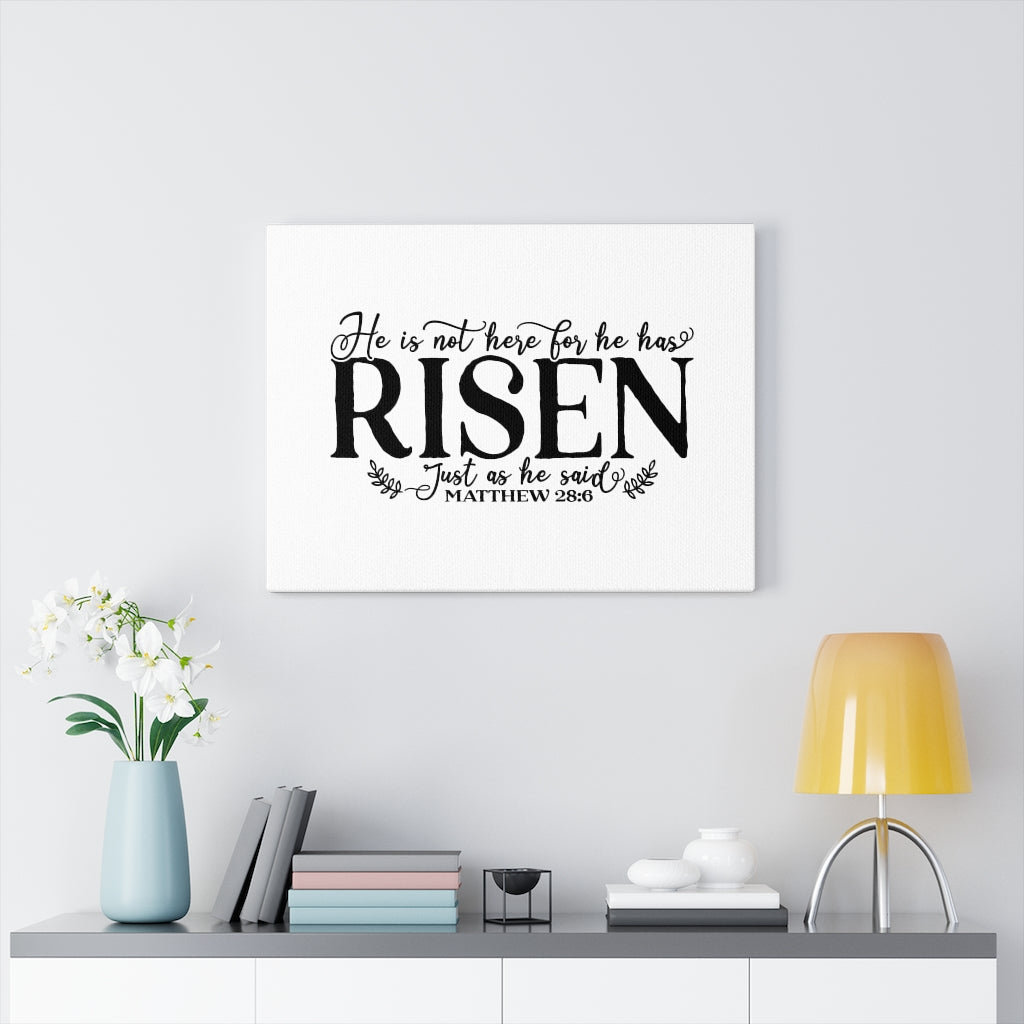 He Has Risen Matthew 28:6 - Wrapped Canvas Print