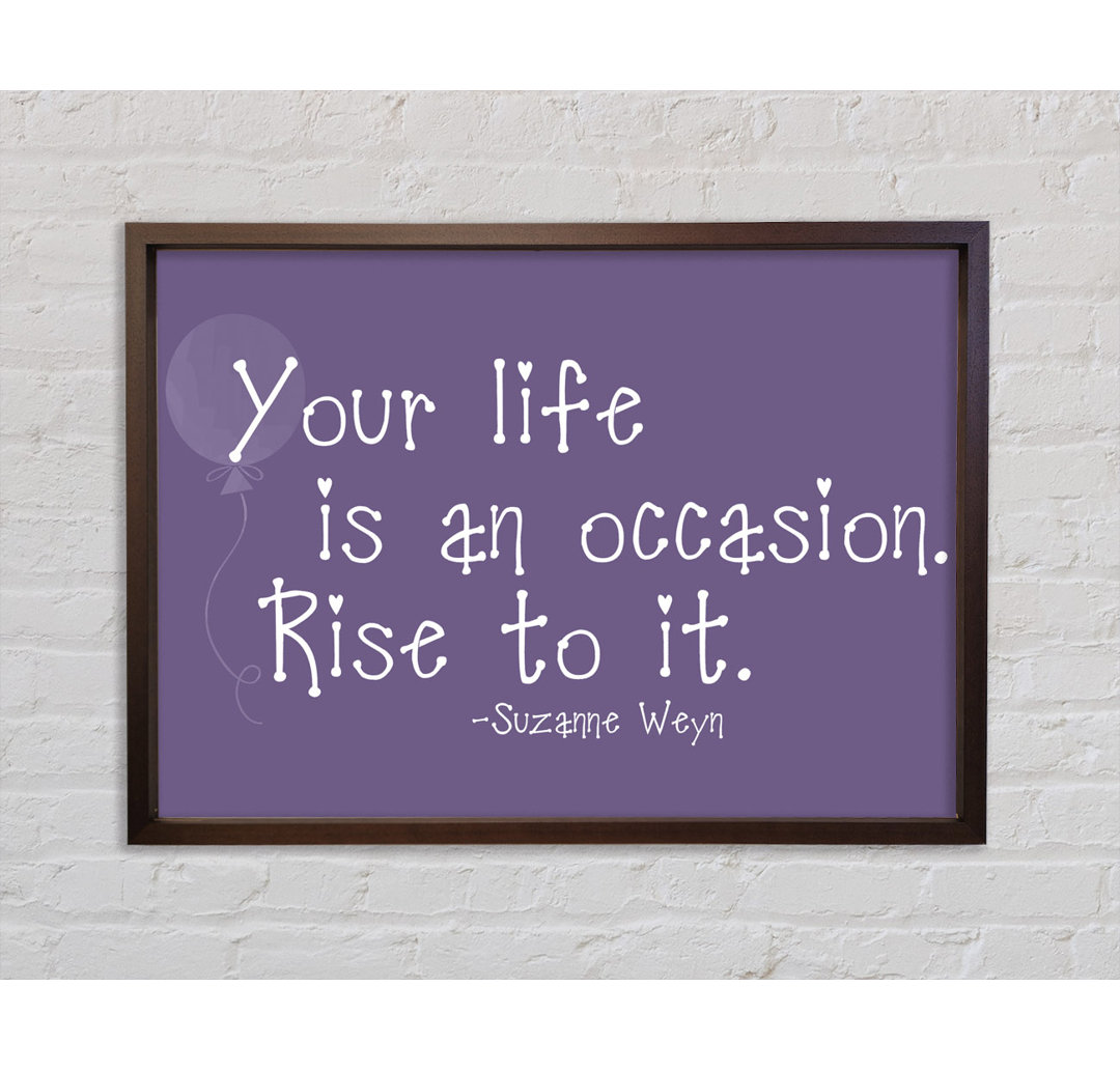 Suzanne Weyn Your Life Is An Occasion Lilac - Single Picture Frame Typography on Canvas