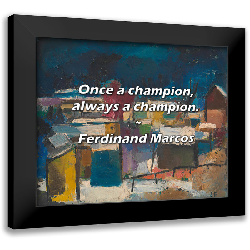 Ferdinand Marcos Citation: Une fois un champion, toujours un champion.