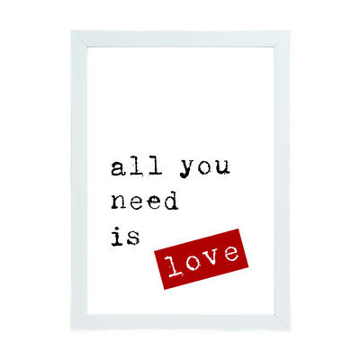 All You Need Is Love - Print