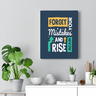 Forget Your Mistakes And Rise Again - Wrapped Canvas Print