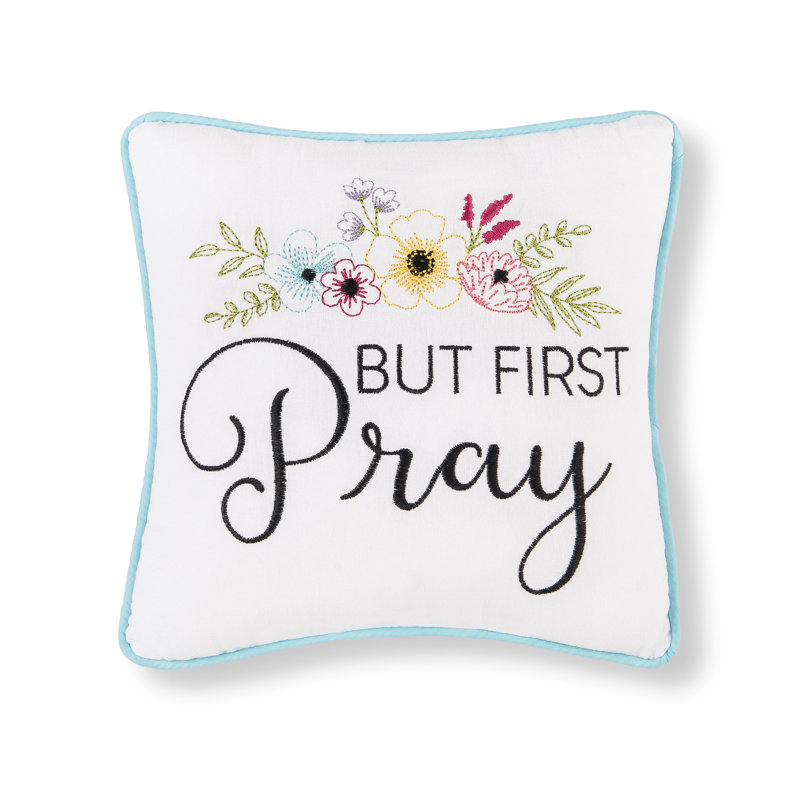 But First Pray Embroidered Throw Pillow