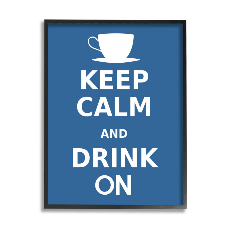 «Keep Calm & Drink On Coffee», art de la giclée encadrée par Marcus Jules, Giclée encadrée noir minuit