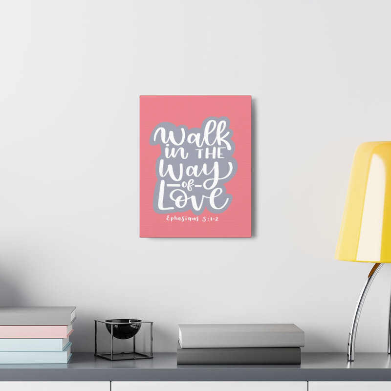Way Of Love Ephesians 5:1-2 - Wrapped Canvas Print, 61cm H x 46cm W