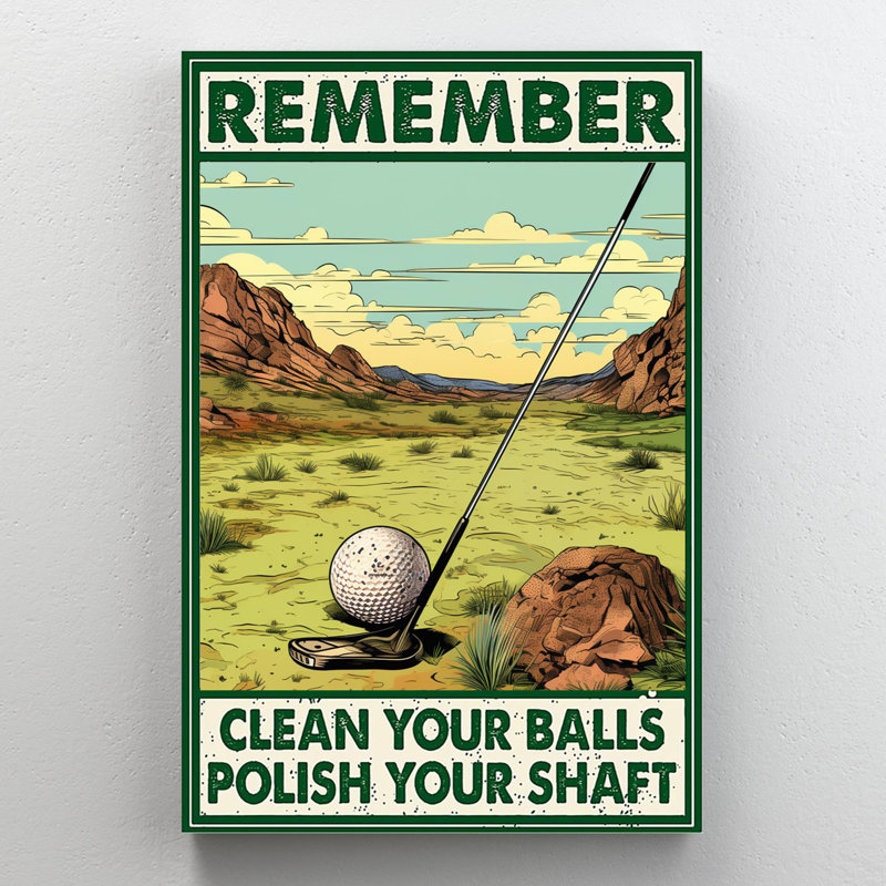 Golf Clean Your Balls Polish Your Shaft - 1 Piece Rectangle Graphic Art Print On Wrapped Canvas