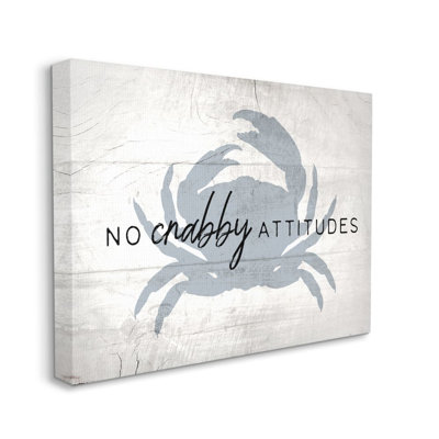 No Crabby Attitudes Phrase Canvas Wall Art by Daphne Polselli -  Trinx, 165B1E88BABC45A481A84C490265CF78