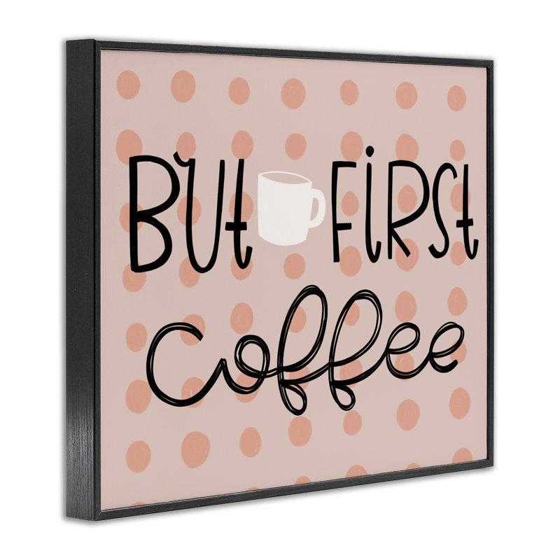 «But First Coffee Polka Dots», estampe numérique, design par Mandy Ford Art + Illustration, H 24 po x l 30 po