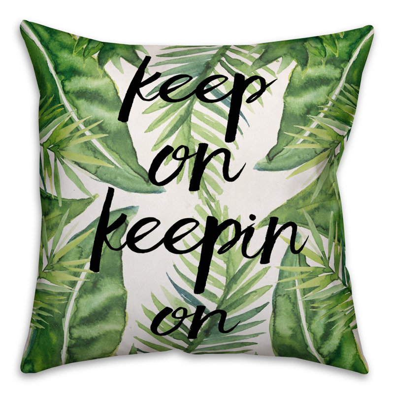  Coussin décoratif «Keep on Keepin on»