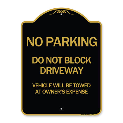 Signmission Designer Series Sign - Do Not Block Driveway Vehicle Will Be Towed At Owner's Expense | Black & Gold 18" X 18" Heavy-Gauge Aluminum Architectural Sign | Made In The USA
