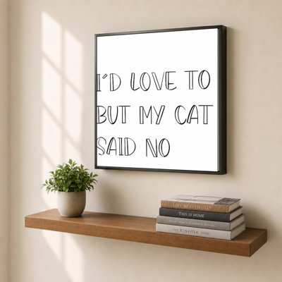 My Cat Said No by Sd Graphics Studio - Graphic Art on Canvas