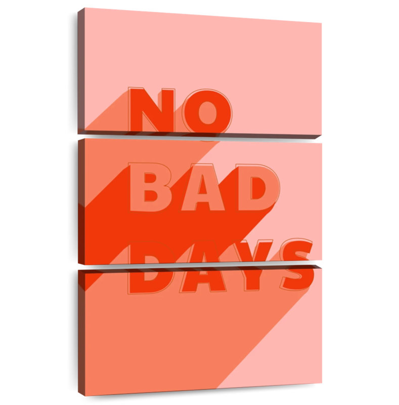 Tergel No Bad Days, 50" H x 32" W
