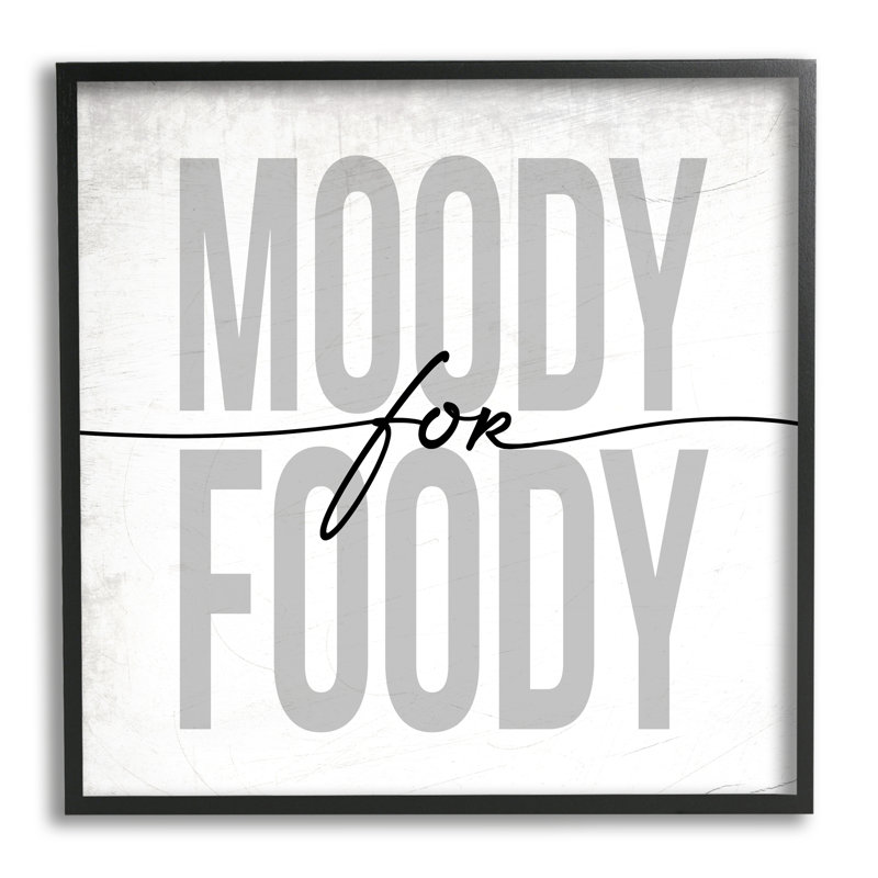 «Moody for Foody Expression Minimal Kitchen» par Daphne Polselli - Art textuel, H 12 po x l 12 po x P 1,5 po