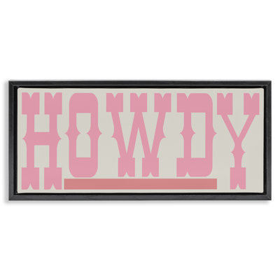 Howdy Pink Text Framed Floater Canvas Wall Art by Sd Graphics Studio