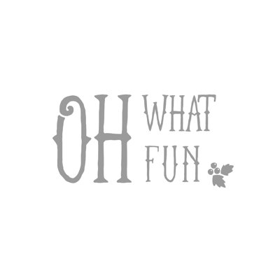 " Oh What Fun "