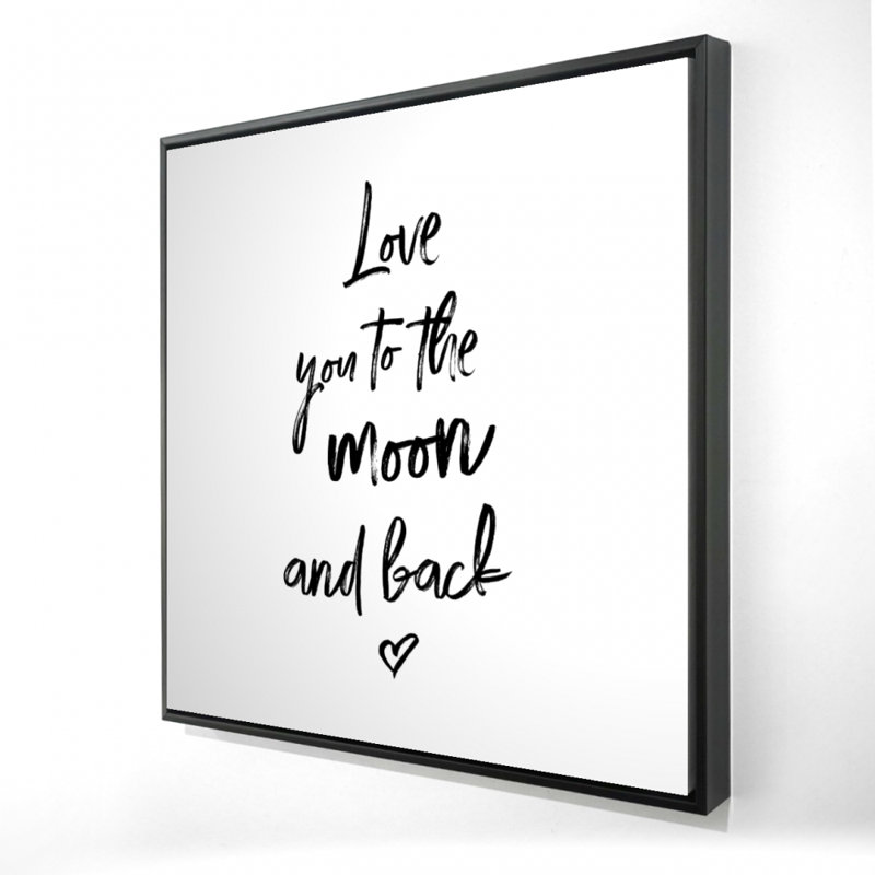 " Love You To The Moon And Back "