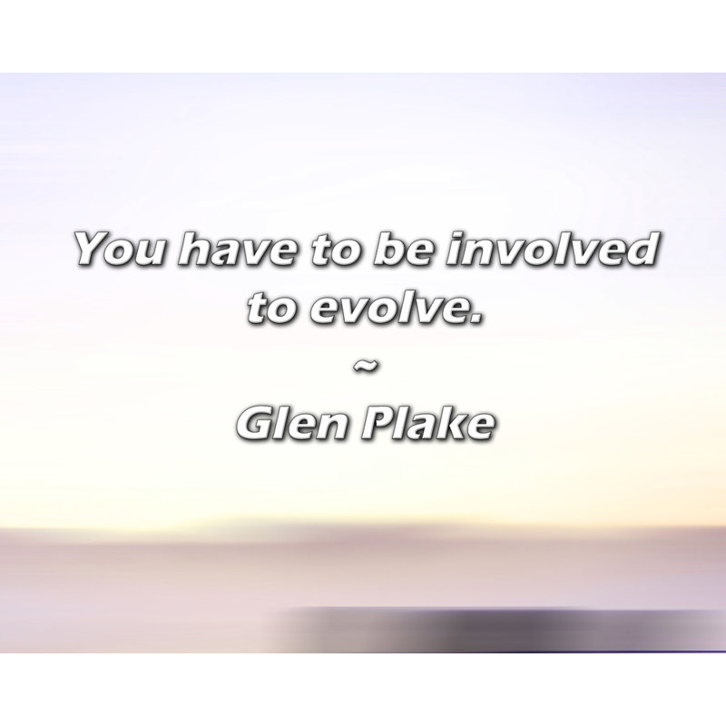 Citation artistique «Vous devez vous impliquer pour évoluer». Toile tendue par Glen Plake Gallery