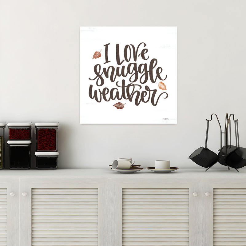 Art contemporain «I Love Snuggle Weather» avec art contemporain «I Love Snuggle Weather», H 18 po x l 18 po