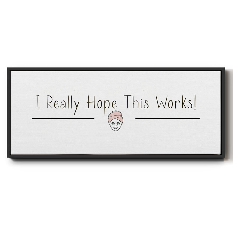 I Really Hope- Framed Canvas, 24" H x 60" W
