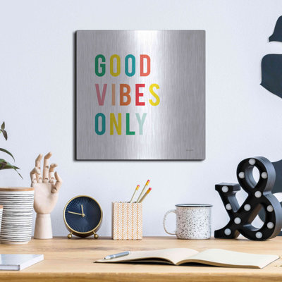 Latitude Run® 'Good Vibes Only' by Ann Kelle Designs, Metal Wall Art