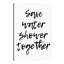 "Save Water douche Together" par Pixy Paper-impression d’art textuel-49717258-49717255