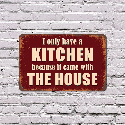 I Only Have A Kitchen Because It Came With The House 13 Inch x 20 Inch Plastic Sign Takeout Champions Club Perfect for Kitchens Apartments Dorms Fun Gift for Foodies Roommates Friends