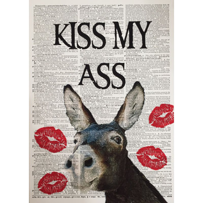 Funny Pun Kiss My Ass Funny Quote - Unframed Graphic Art
