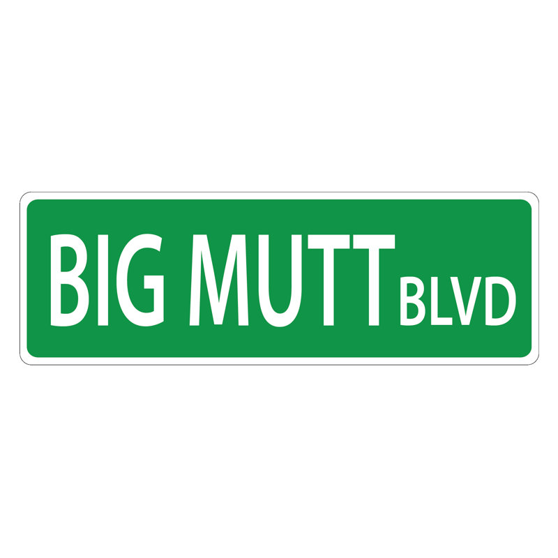 Big Mutt Blvd. Plaque de rue suspendue