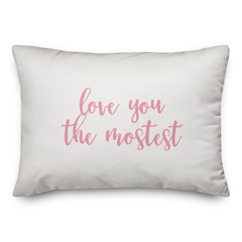  Love You The Mostest Throw Pillow, Pink/White