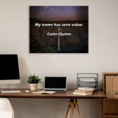 Artsy Quote "My name has zero value." By Colin Quinn Gallery Wrapped Canvas