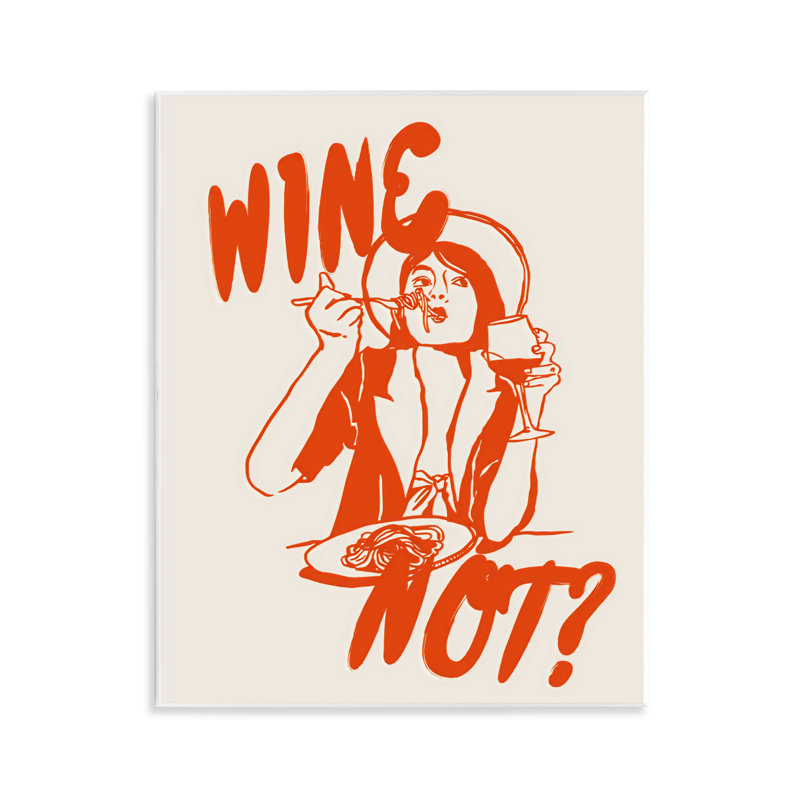 «Wine Not Retro Meal Time», plaque murale par The Prints Vibe