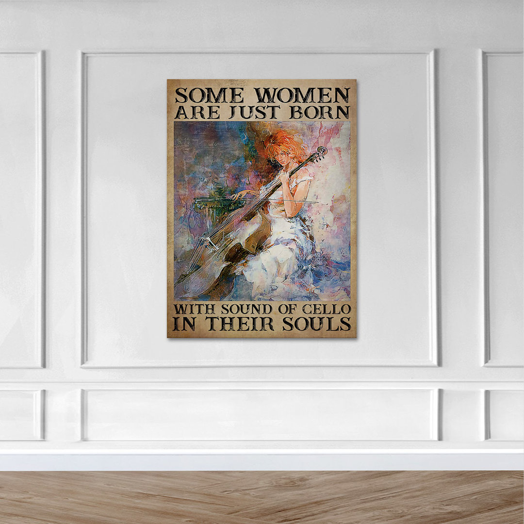 A Lady Playing Cello - Some Women Are Just Born With Sound Of Cello Gallery Wrapped Canvas - Music Illustration Decor, White Living Room Decor Trinx 