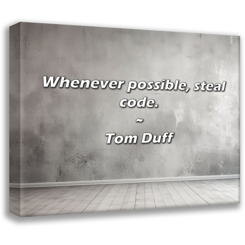 Citation artistique «Chaque fois que possible, volez du code». Toile tendue par Tom Duff Gallery, H 24 po x l 17 po