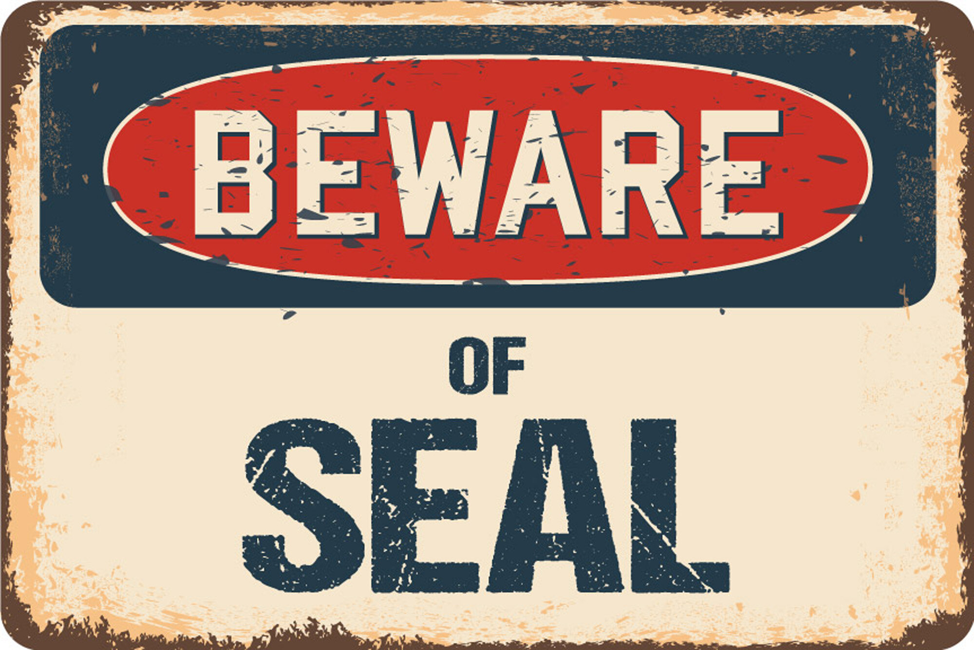 SignMission Beware of Seal Sign