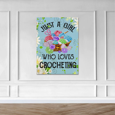 Yarns In Basket - Just A Girl Who Loves Crocheting - 1 Piece Rectangle Graphic Art Print On Wrapped Canvas