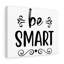 Be Smart - Wrapped Canvas Print-2002266593