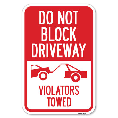 Do Not Block Driveway - Violators Towed (With Graphic)/24180