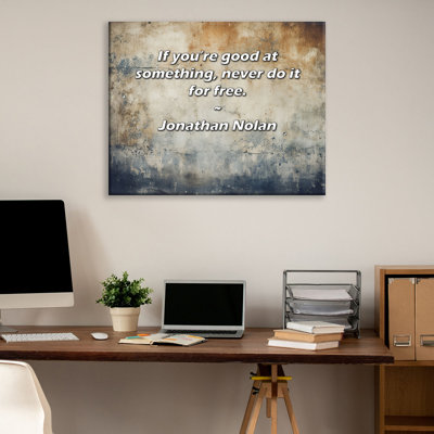 Ophelia & Co. Gallery Wrapped Canvas By Jonathan Nolan: "If you’re good at something, never do it for